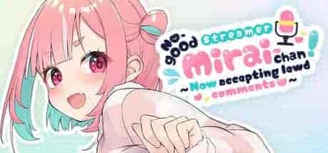 傻乎乎主播蔚来！No-good Streamer Mirai-chan!